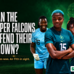 Can the Super Falcons defend their crown? Nigeria’s WAFCON 2026 challenge
