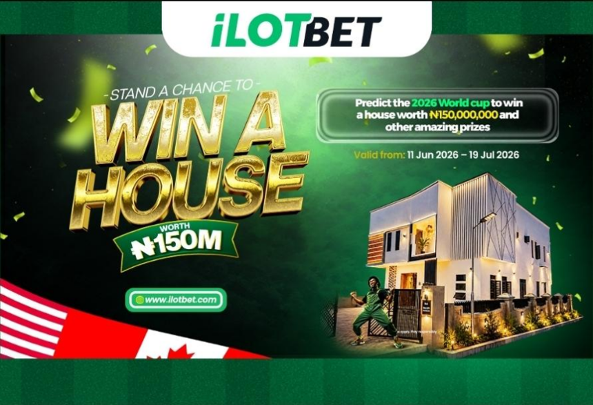 Why the World Cup Final is Your Best (and Last) Chance to Win iLOTBET’s ₦150m Mansion