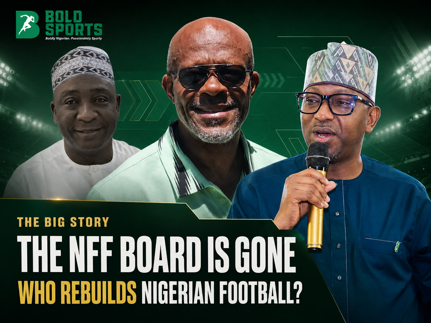 The NFF board is gone, who has the authority to rebuild Nigerian football?